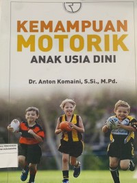 Kemampuan Motorik Anak Usia Dini