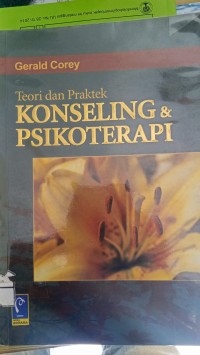 TEORI DAN PRAKTEK KONSELING & PSIKOTERAPI